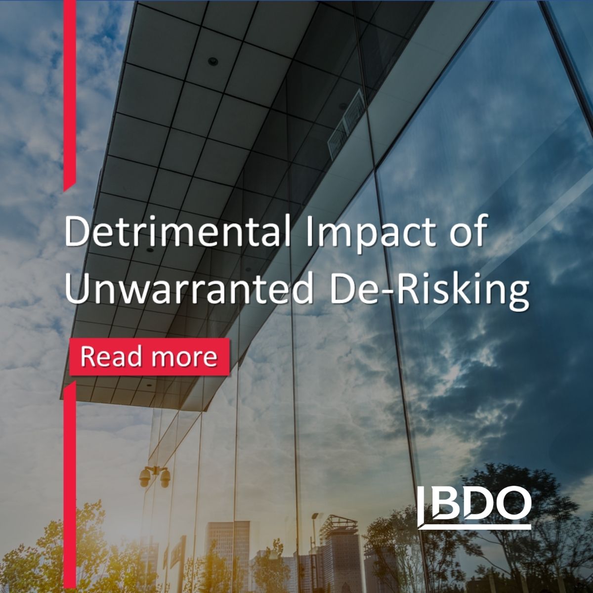 Detrimental Impact of Unwarranted De-Risking