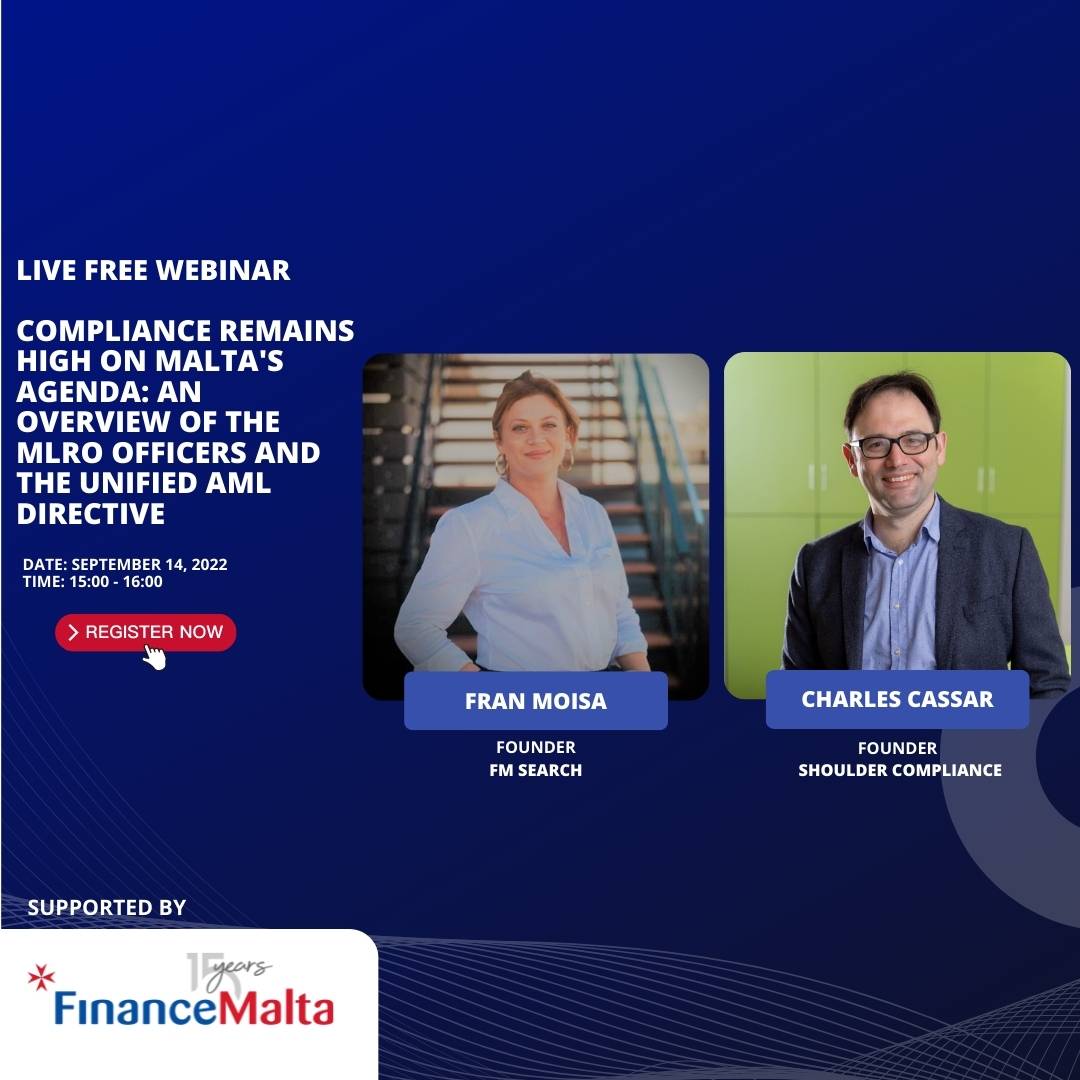Live Webinar – Compliance remains high on Malta’s agenda: an overview of the MLRO officers and the Unified AML Directive