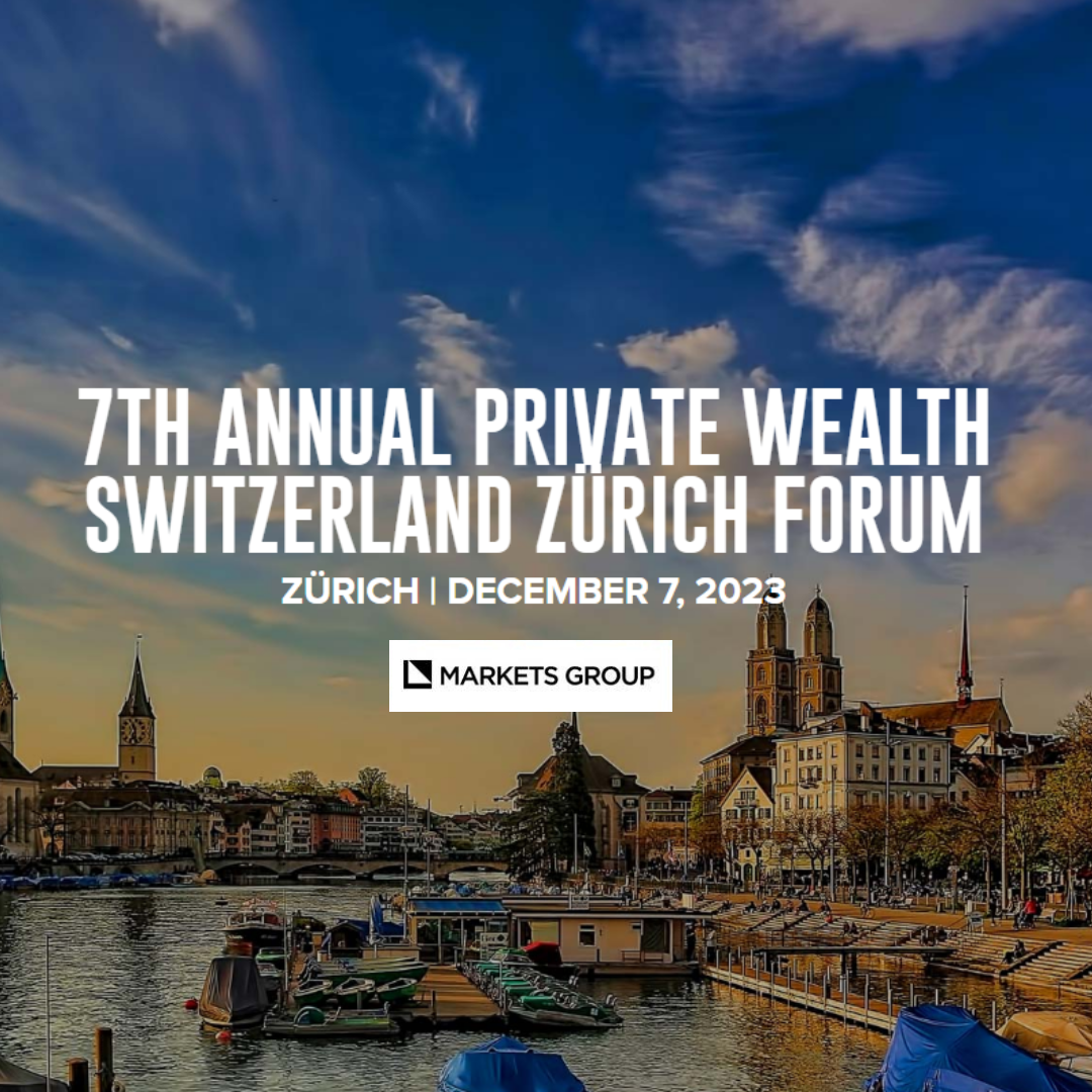 7th Annual Private Wealth Switzerland Zürich Forum